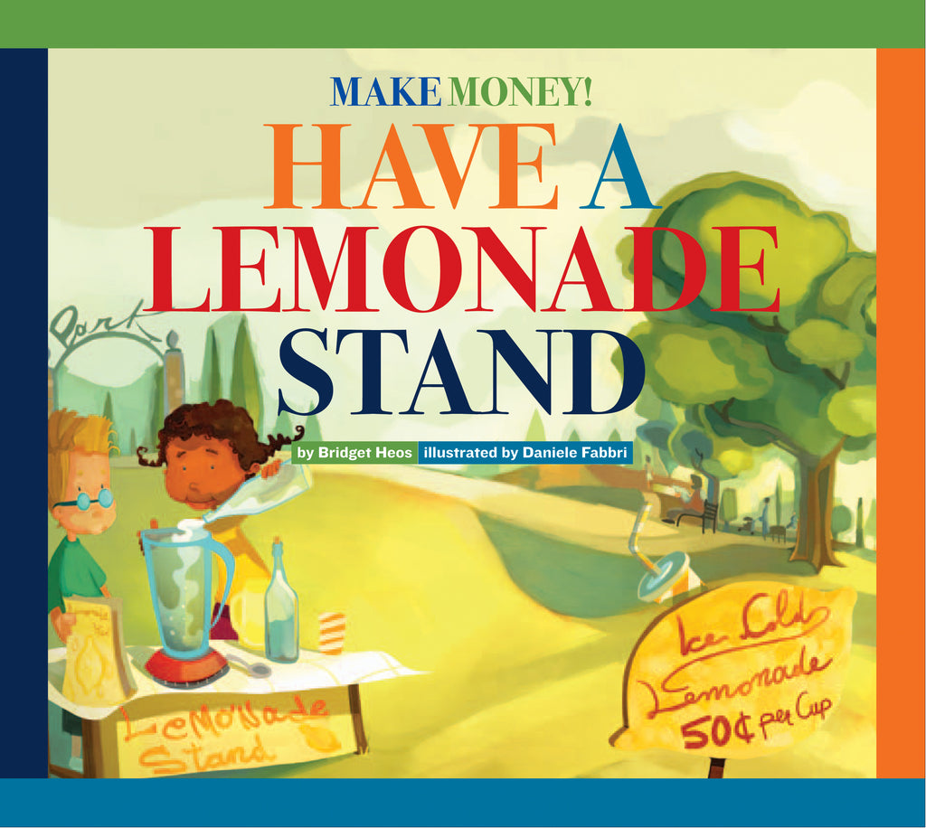 Make Money! Have a Lemonade Stand