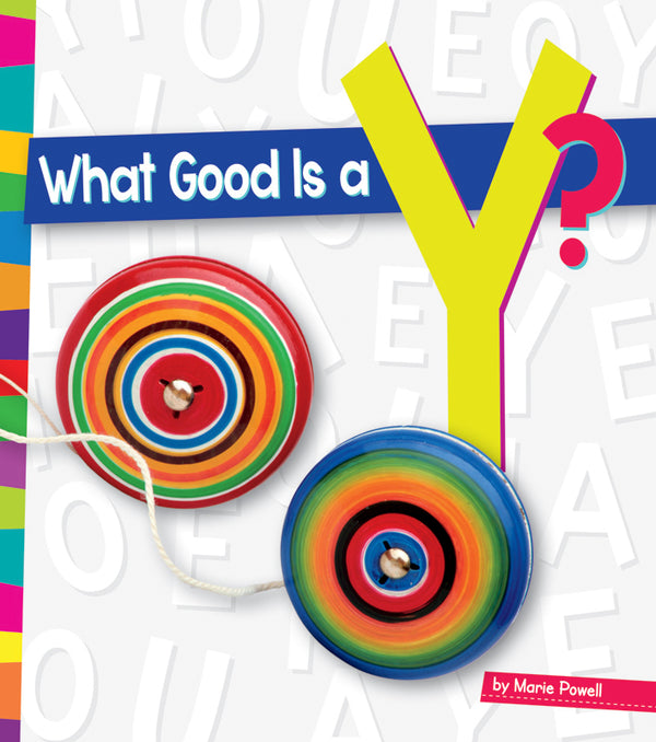 What Good Is a Y?
