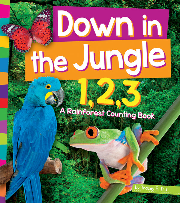 Down in the Jungle 1, 2, 3: A Rain Forest Counting Book