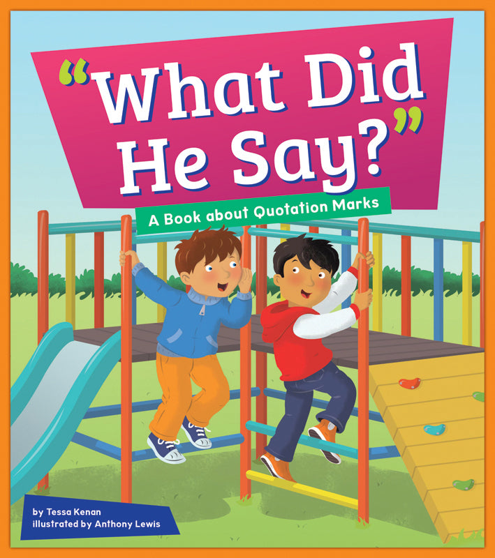 What Did He Say?: A Book about Quotation Marks