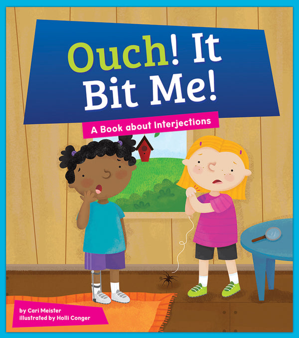 Ouch! It Bit Me!: A Book about Interjections