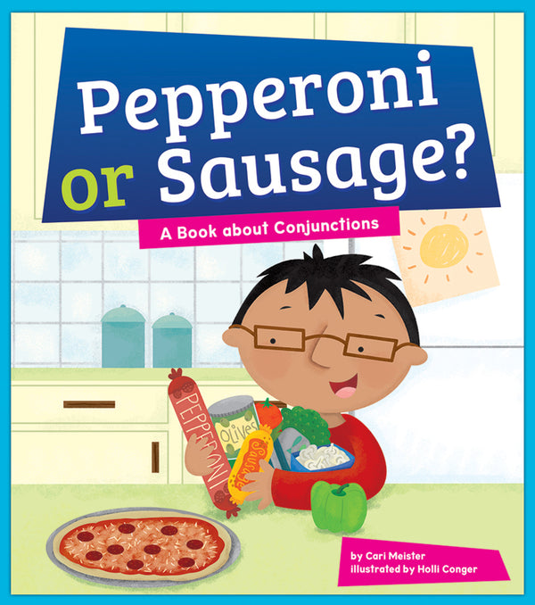Pepperoni or Sausage?: A Book about Conjunctions