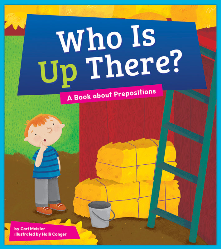 Who Is Up There?: A Book about Prepositions