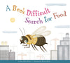 A Bee's Difficult Search for Food