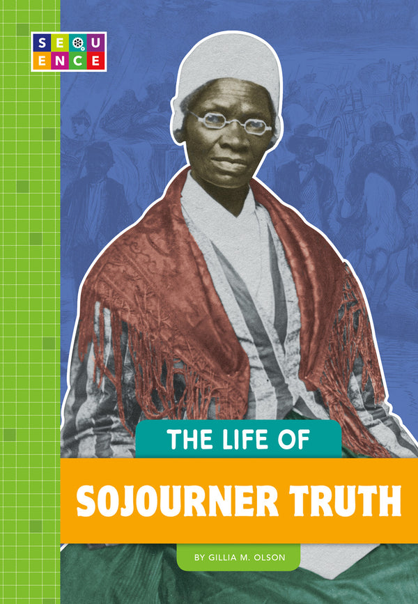 The Life of Sojourner Truth